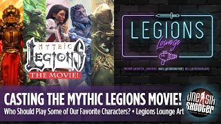 Casting the Mythic Legions MOVIE!