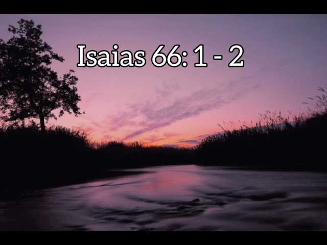 Isaias 66 : 1 - 2 - Esther Larios class=
