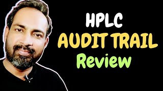 HOW TO REVIEW HPLC AUDIT TRAIL | HPLC AUDIT TRAIL CHECKING