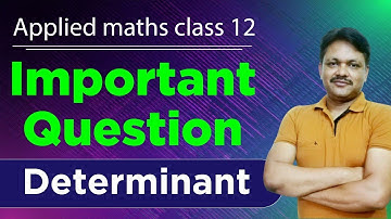 Important Question | Determinant | Applied Mathematics Class 12 | Gaur Classes