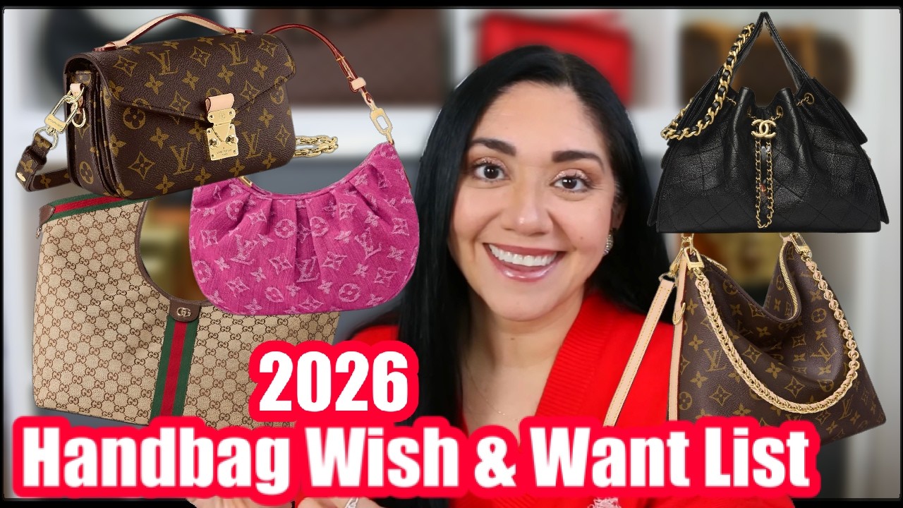 2026 Handbag Wishlist & Want List