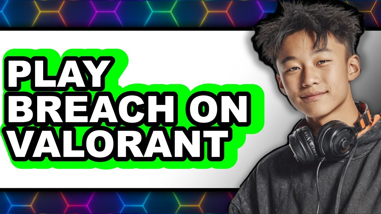 How to Play Breach on Valorant - Full Guide