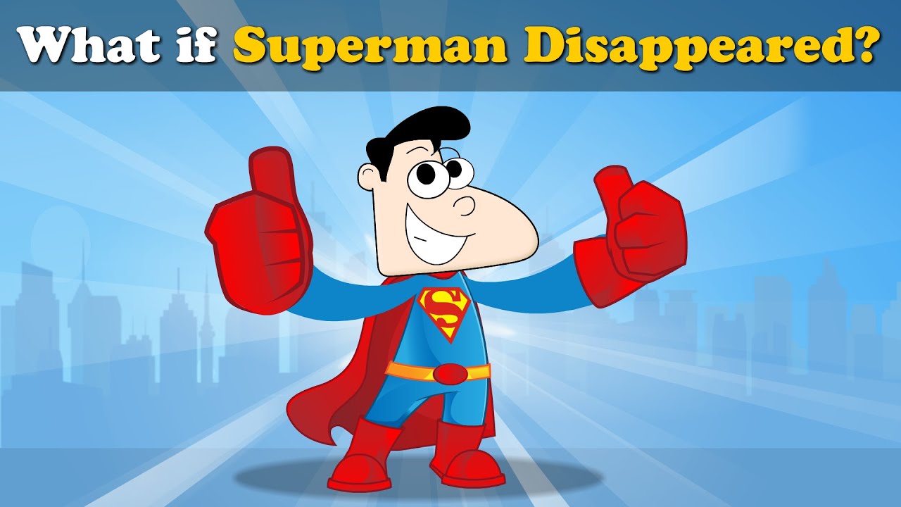 What if Superman Disappeared? + more videos | 