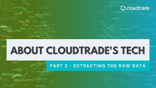 About CloudTrade's Tech - Part 2: Extracting the raw data