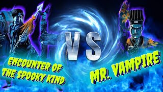 VERSUS EP.56: ENCOUNTER OF THE SPOOKY KIND VS. MR. VAMPIRE