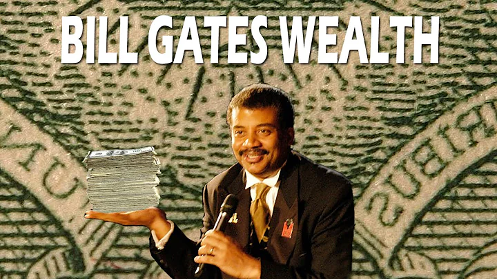 Neil deGrasse Tyson - Bill Gates Wealth