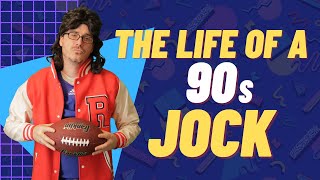 A Day in the Life of a 90's Jock