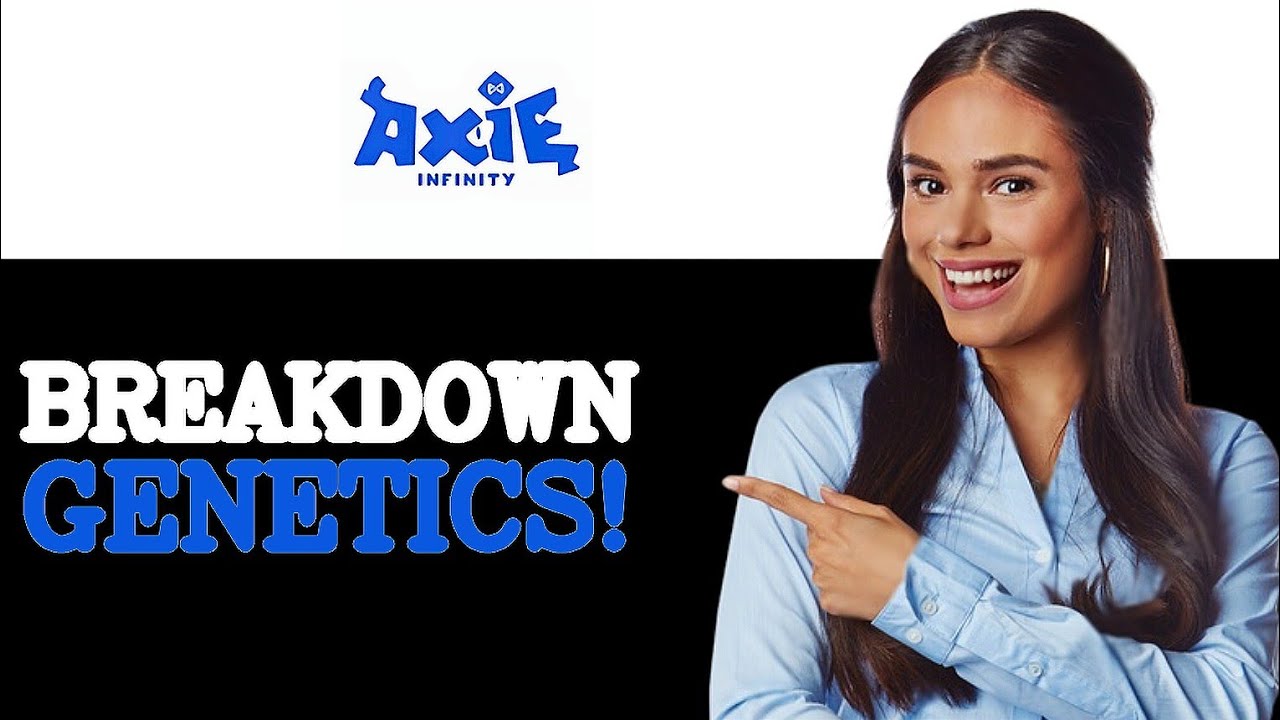 Tips For Axie Infinity Axie Genetics Breakdown (2025)