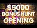 $5,000 Bonus Hunt Opening.. (15 Bonuses)