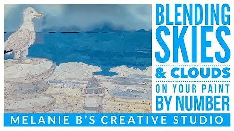 TECHNIQUE TUESDAY: Blending Clouds Skies Landscapes on Paint by Numbers PBN Painting Kit | Melanie B