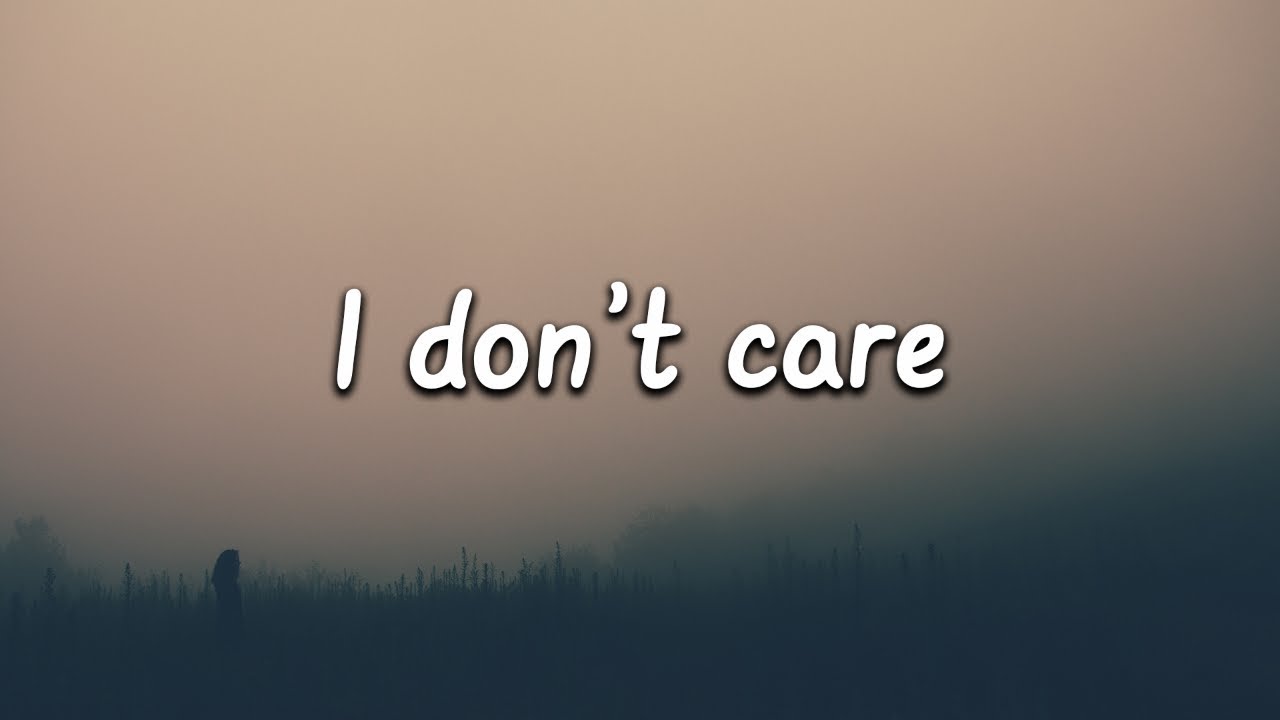I can t care