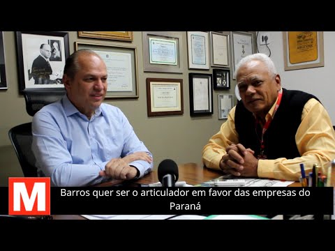 Barros quer ser o articulador em favor das empresas do Paraná