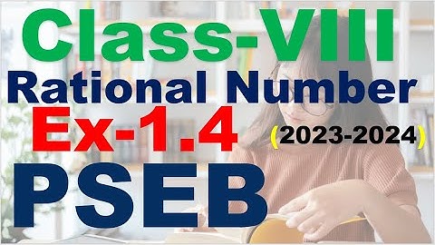 Class 8th Chapter 1 Rational  Number Exercise 1.4 PSEB 2023-2024 New Book