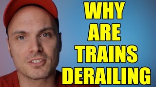 Why are trains derailing