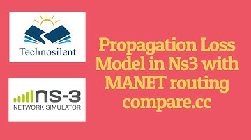 Propagation Loss Model in Ns3 with MANET routing compare.cc #Technosilent
