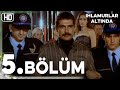 Ihlamurlar Altında 5 Bölüm HD 