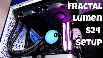 Fractal Lumen S24 installation guide, tips and tests