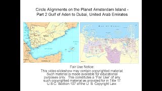 Circle Alignments on the Planet Amsterdam Island - Part 2 Gulf of Aden to Dubai