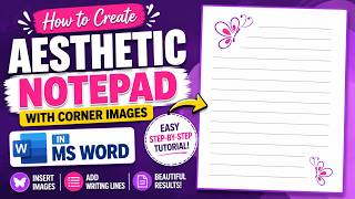How to Create Aesthetic Notepad Pages in Microsoft Word | Writing Lines & Corner Images Tutorial ✨