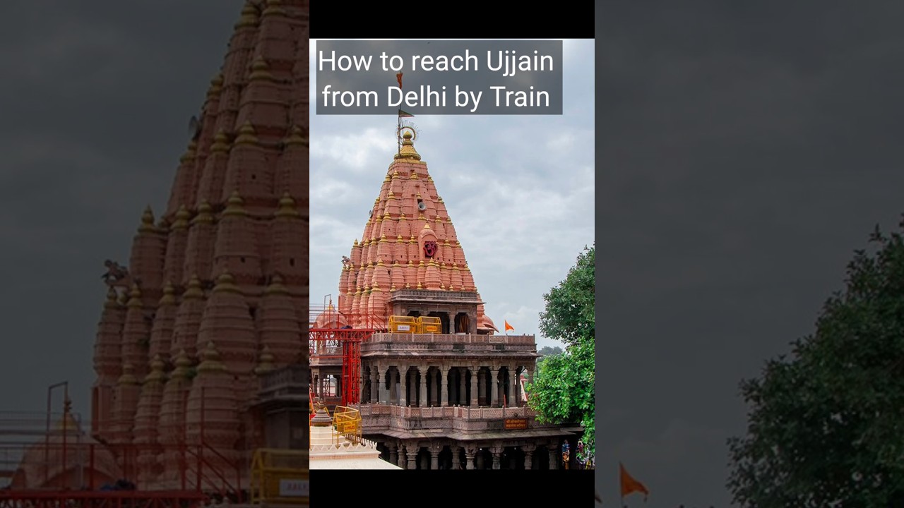 How to reach Ujjain from Delhi by Train l Popular Trains for Ujjain from Delhi 