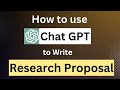 Generate A Research Proposal With Chat Gpt | how to use Chat GPT to write Research Proposal