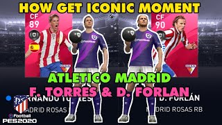 HOW GET ICONIC MOMENT TORRES & FORLAN ATLETICO MADRID PES 2020