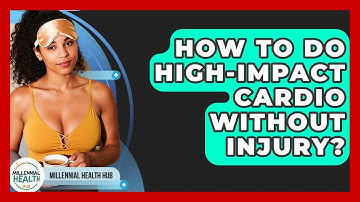 How To Do High-impact Cardio Without Injury? - Millennial Health Hub