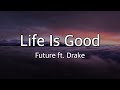 Future - Life Is Good ft. Drake (Lyrics)