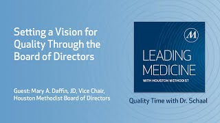 Setting a Vision for Quality Through the Board of Directors | Quality Time with Dr. Schaal