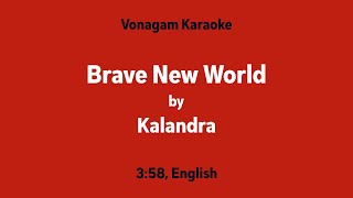 Kalandra - Brave New World | Vonagam Karaoke