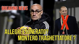 ALLEGRI ESONERATO? MONTERO TRAGHETTATORE? - BREAKING NEWS