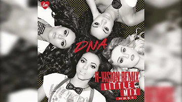 Little Mix - DNA (N-Vision Remix)