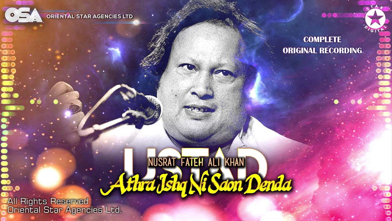 Athra Ishq Ni Saon Denda  Nusrat Fateh Ali Khan  complete full version  OSA Worldwide