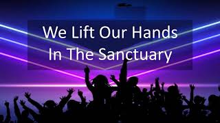 We Lift Our Hands in the Sanctuary (with lyrics) -Kurt Carr – Resimi