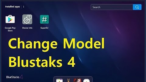 How to change the Device Model in BlueStacks 4