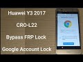 CRO-L22 Huawei Y3 2017 Bypass FRP Lock Google Account Lock