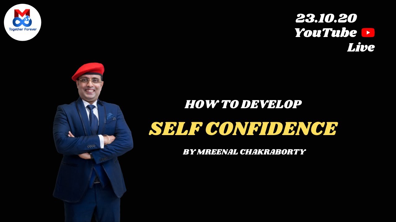 How to develop self confidence? কীভাবে আত্মবিশ্বাস বাড়াবেন? By Mreenal Chakraborty | Live | Bengali