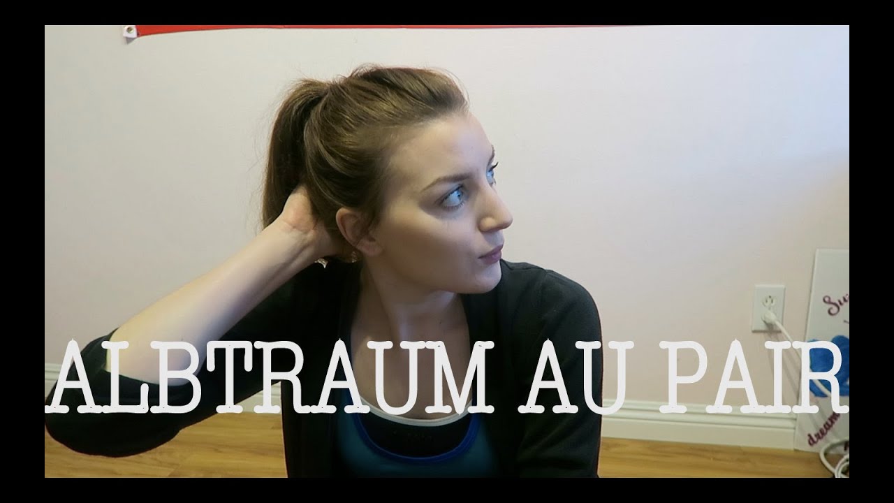 ALBTRAUM AU PAIR?! - MEIN 1. JAHR I AU PAIR CALIFORNIA 2016