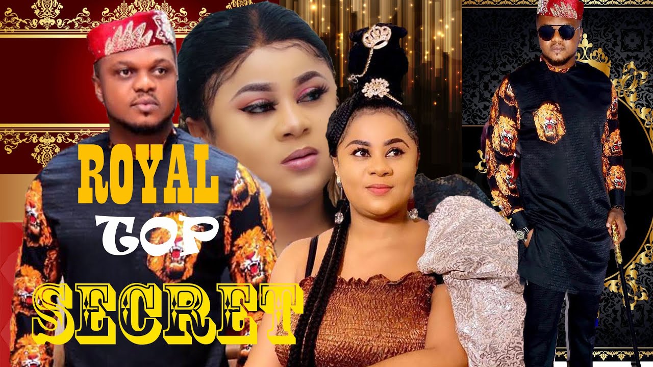Download ROYAL TOP SECRET COMPLETE MOVIE (New Hit Movie)KEN ERICS & UJU OKOLI Latest Nigerian Nollywood Movie