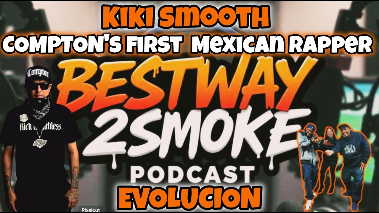 EP194 Kiki Smooth - The First Mexican Rapper from Compton! Infusing ...