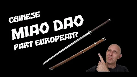 Chinese Miao Dao Two Handed Saber & Possible Europ...