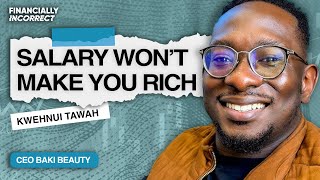 Kwehnui Tawah: Your salary won’t make you wealthy!