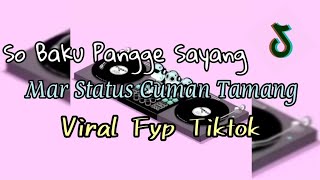 DJ SO BAKU PANGGE SAYANG MAR STATUS CUMAN TAMANG VIRAL TIKTOK❗❗ Adit Sparky Official Nwrmx FULLBASS