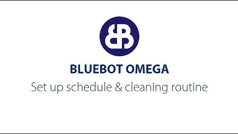 Bluebot app - set-up cleaning routines for the Bluebot OMEGA