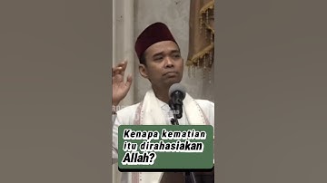 Ustadz Abdul Somad (kenapa kematian dirahasiakan Allah?) #abdulsomad #uas #ceramah