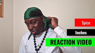 Spice - Inches (The Alkebulan Trust Reaction)