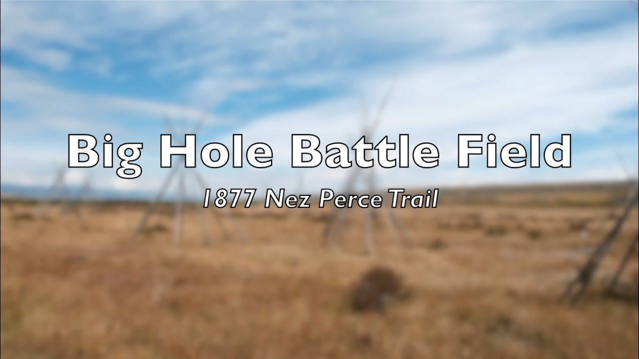 Nez Perce Big Hole Battle Field