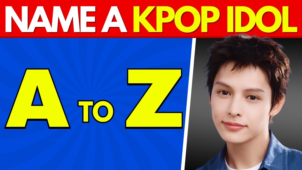 NAME A K-POP IDOL FROM A TO Z!🔠💖KPOP Alphabet Quiz Challenge | K