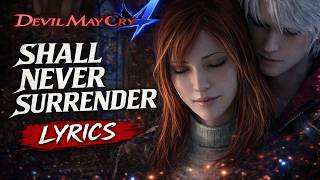 Devil May Cry 4 Shall Never Surrender full lyrics (End Credits Theme)