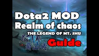 Dota2Mod| REALM OF CHAOS - THE LEGEND OF MT. SHU|Guide